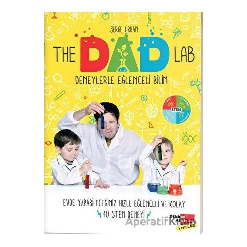 The Dad Lab Deneylerle Eğlenceli Bilim - Sergei Urban - Dikkat Atölyesi Yayınları