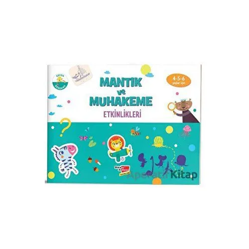 Mantık ve Muhakeme Etkinlikleri - Kolektif - Dikkat Atölyesi Yayınları
