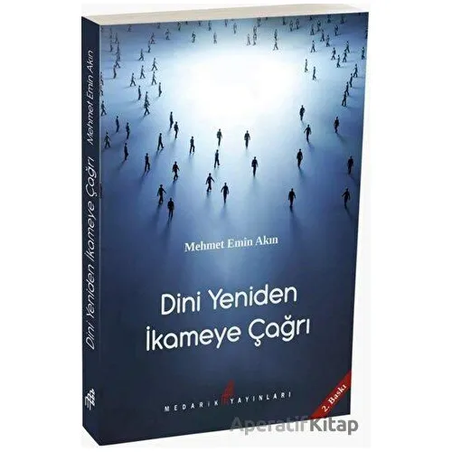 Dini Yeniden İkameye Çağrı - Mehmet Emin Akın - Medarik Yayınları