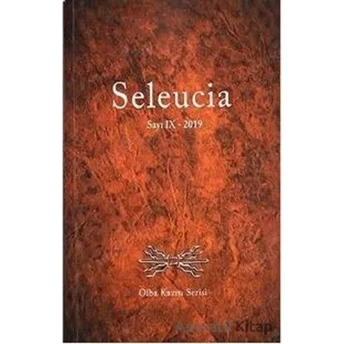 Seleucia Sayı: 9 - 2019 - Kolektif - Bilgin Kültür Sanat Yayınları