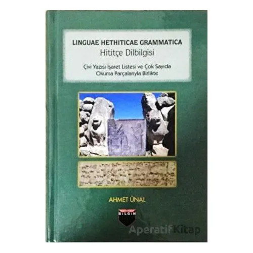 Hititçe Dilbilgisi - Ahmet Ünal - Bilgin Kültür Sanat Yayınları