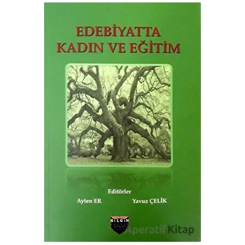 Edebiyatta Kadın ve Eğitim - Yavuz Çelik - Bilgin Kültür Sanat Yayınları