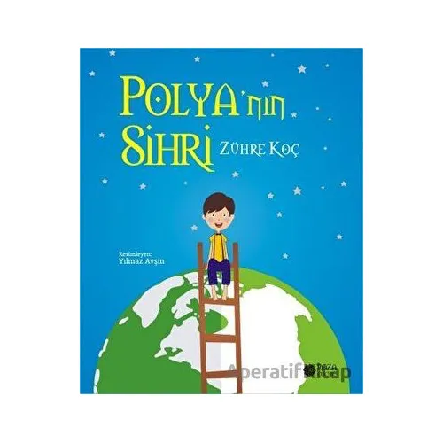 Polyanın Sihri - Zühre Koç - Roza Çocuk Yayınları