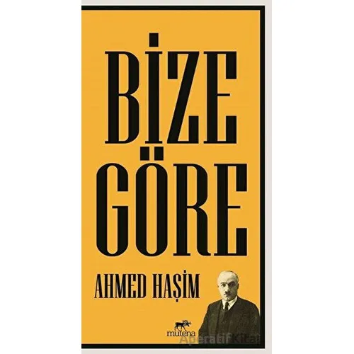 Bize Göre - Ahmet Haşim - Mutena Yayınları