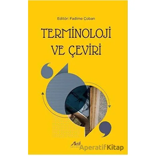 Terminoloji ve Çeviri - Fadime Çoban - Aktif Yayınevi