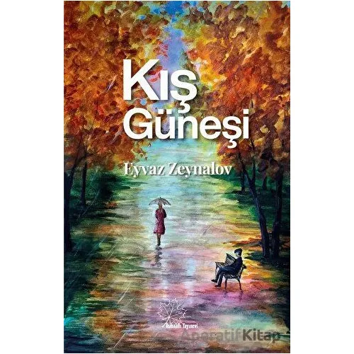 Kış Güneşi - Eyvaz Zeynalov - Asmaaltı Yayınevi