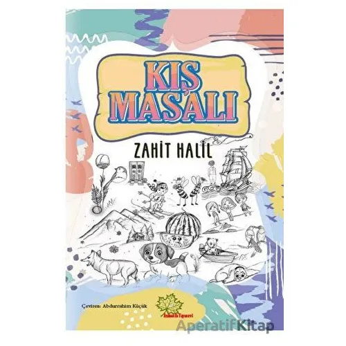 Kış Masalı - Zahit Halil - Asmaaltı Yayınevi