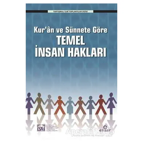 Kuran ve Sünnete Göre Temel İnsan Hakları - Muhsin Demirci - Ensar Neşriyat