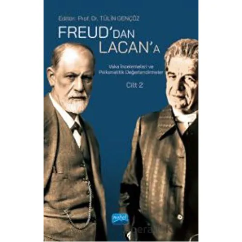 Freud’dan Lacan’a Vaka İncelemeleri ve Psikanalitik Değerlendirmeler: Cilt 2