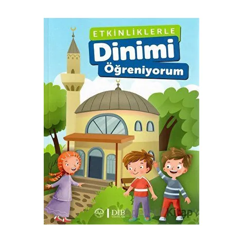 Etkinliklerle Dinimi Öğreniyorum - Kolektif - Diyanet İşleri Başkanlığı