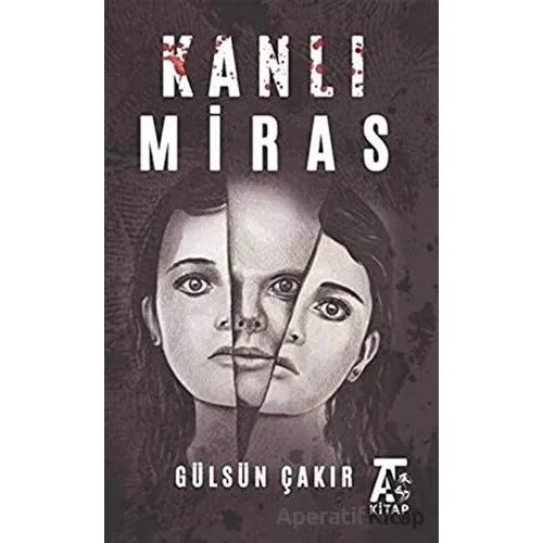 Kanlı Miras - Gülsün Çakır - Kitap At Yayınları