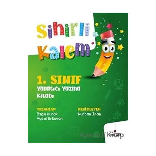 1. Sınıf Yaratıcı Yazma Kitabı - Sihirli Kalem - Özge Durak Öz - Nomos Kitap