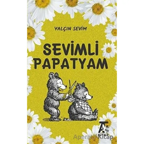 Sevimli Papatyam - Yalçın Sevim - Kitap At Yayınları