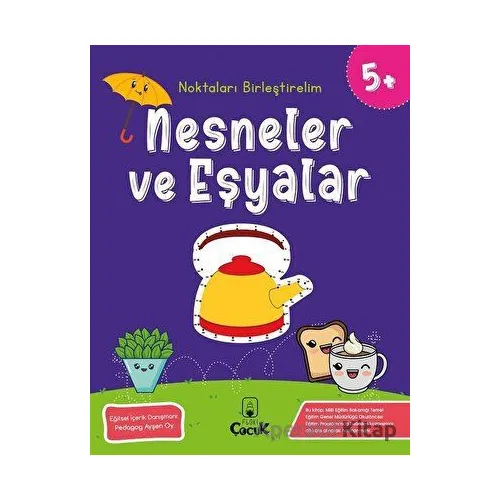 Nesneler ve Eşyalar - Noktaları Birleştirelim (5 Yaş) - Kolektif - Floki Çocuk