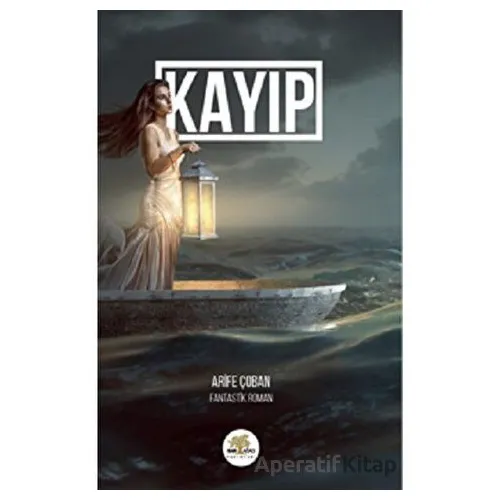 Kayıp - Arife Çoban - Nar Ağacı Yayınları