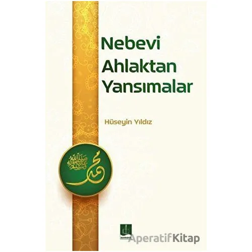Nebevi Ahlaktan Yansımalar - Hüseyin Yıldız - Semere Yayınları