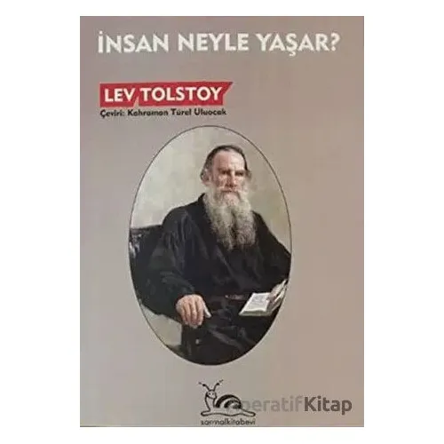 İnsan Neyle Yaşar? - Lev Nikolayeviç Tolstoy - Sarmal Kitabevi