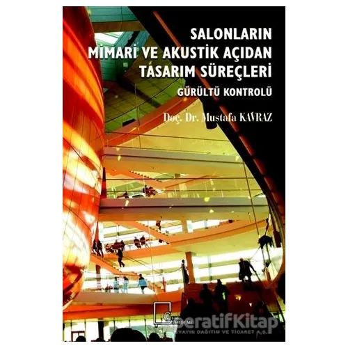 Salonların Mimari ve Akustik Açıdan Tasarım Süreçleri - Mustafa Kavraz - Gece Akademi