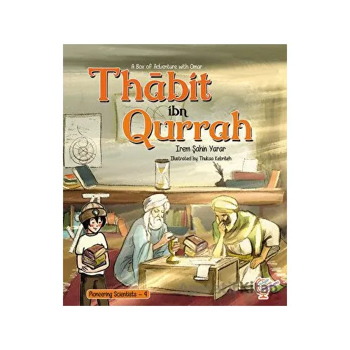 A Box of Adventure with Omar: Thabit ibn Qurrah - İrem Şahin Yarar - Kaşif Çocuk Yayınları