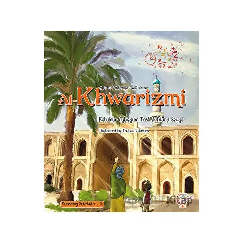 A Box of Adventure with Omar: Al-Khwarizmi - Betülnur Aybegüm Taslı - Kaşif Çocuk Yayınları