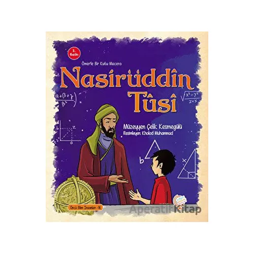Ömerle Bir Kutu Macera: Nasiruddin Tusi - Müzeyyen Çelik Kesmegülü - Kaşif Çocuk Yayınları