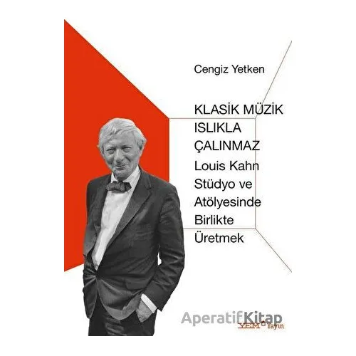 Klasik Müzik Islıkla Çalınmaz - Cengiz Yetken - YEM Yayın