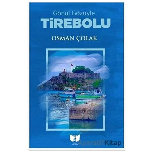 Tirebolu - Osman Çolak - Ateş Yayınları