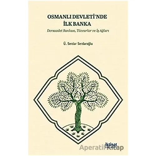 Osmanlı Devletinde İlk Banka: Dersaadet Bankası, Tüccarlar ve İş Ağları