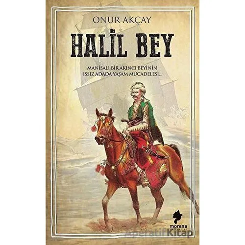 Halil Bey - Onur Akçay - Morena Yayınevi