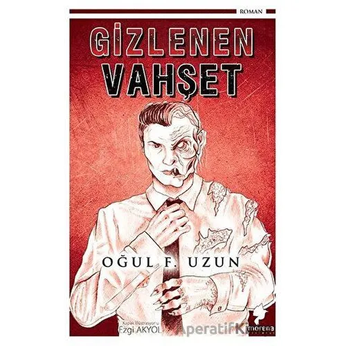 Gizlenen Vahşet - Oğul F. Uzun - Morena Yayınevi
