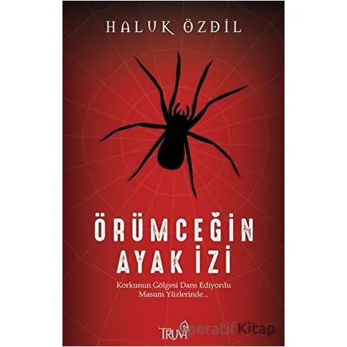 Örümceğin Ayak İzi - Haluk Özdil - Truva Yayınları