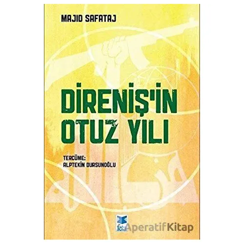 Direniş’in Otuz Yılı - Majid Safataj - Feta Yayıncılık