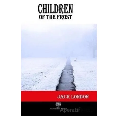 Children of the Frost - Jack London - Platanus Publishing