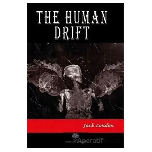 The Human Drift - Jack London - Platanus Publishing