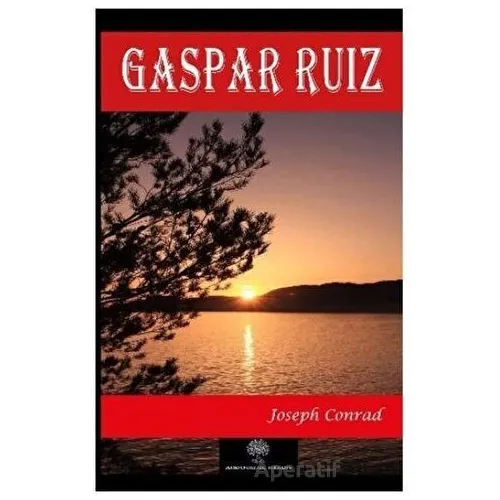 Gaspar Ruiz - Joseph Conrad - Platanus Publishing