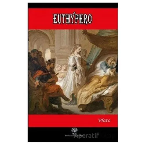 Euthyphro - Plato - Platanus Publishing