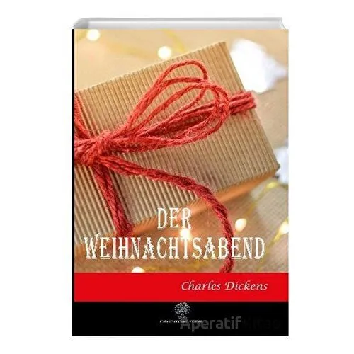 Der Weihnachtsabend - Charles Dickens - Platanus Publishing