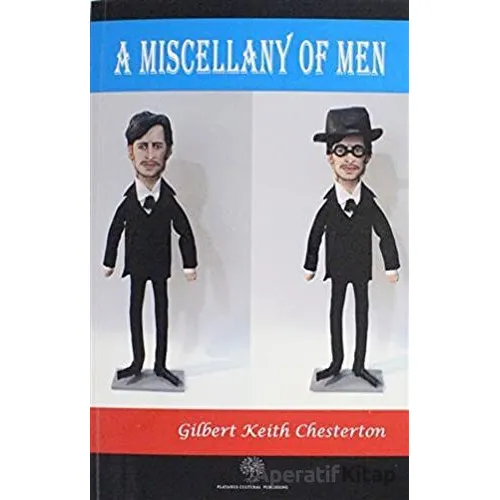 A Miscellany of Men - Gilbert Keith Chesterton - Platanus Publishing