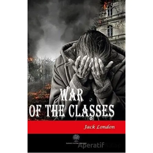 War Of The Classes - Jack London - Platanus Publishing