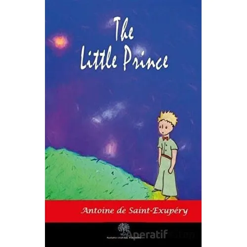 The Little Prince - Antoine de Saint-Exupery - Platanus Publishing