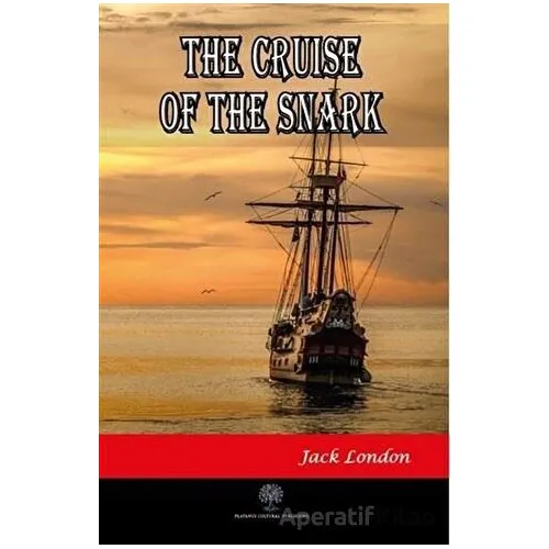 The Cruise Of The Snark - Jack London - Platanus Publishing