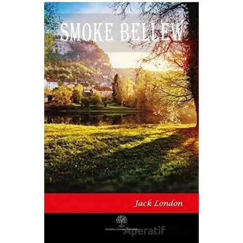 Smoke Bellew - Jack London - Platanus Publishing