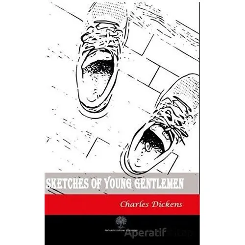 Sketches of Young Gentlemen - Charles Dickens - Platanus Publishing