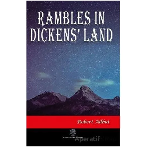 Rambles in Dickens Land - Robert Allbut - Platanus Publishing
