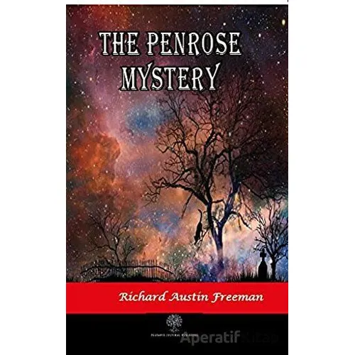 The Penrose Mystery - Richard Austin Freeman - Platanus Publishing
