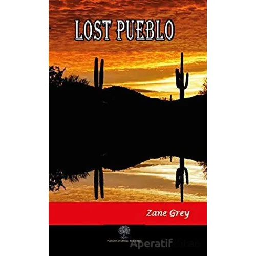 Lost Pueblo - Zane Grey - Platanus Publishing