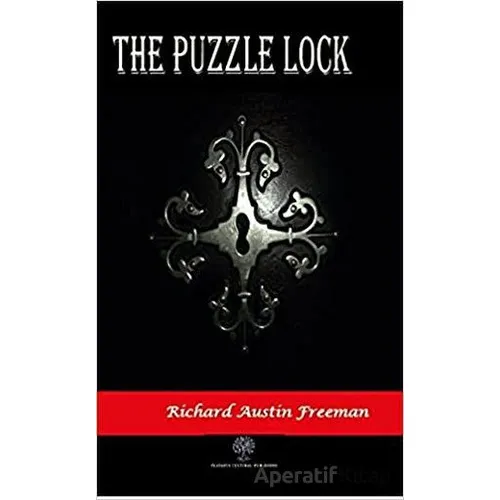 The Puzzle Lock - Richard Austin Freeman - Platanus Publishing