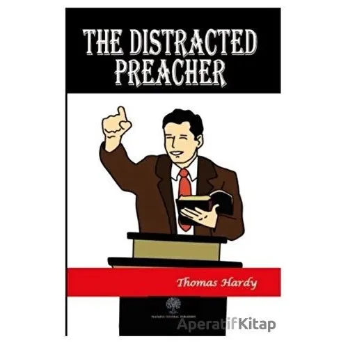 The Distracted Preacher - Thomas Hardy - Platanus Publishing