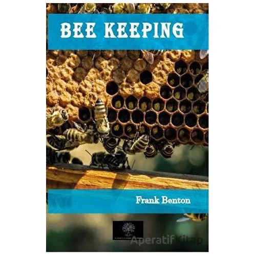 Bee Keeping - Frank Benton - Platanus Publishing