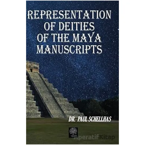 Representation Of Deities Of The Maya Manuscripts - Paul Schellhas - Platanus Publishing